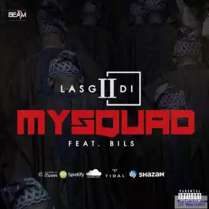 LasGiiDi - My Squad ft. Bils